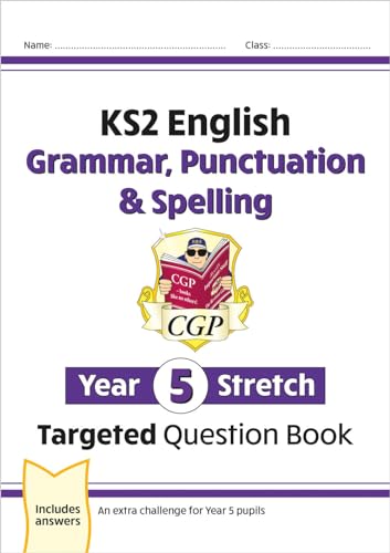 KS2 English Year 5 Stretch Grammar, Punctuation & Spelling Targeted Question Book (w/Answers) (CGP Year 5 English)